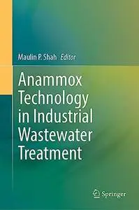 Anammox Technology in Industrial Wastewater Treatment