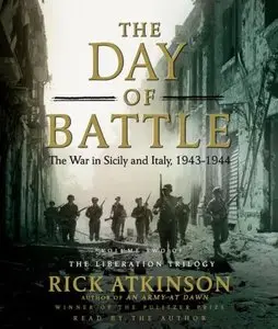The Day of Battle: The War in Sicily and Italy, 1943-1944 (Audiobook) (Repost)