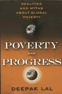Poverty and Progress: Realities and Myths about Global Poverty (Repost)