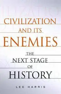 Civilization and Its Enemies