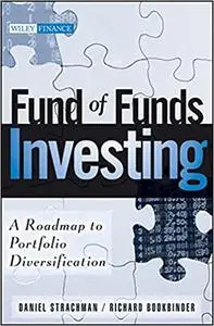 Fund of Funds Investing: A Roadmap to Portfolio Diversification