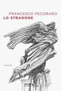 Francesco Pecoraro - Lo stradone