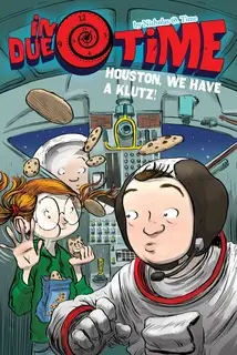 «Houston, We Have a Klutz!» by Nicholas O. Time