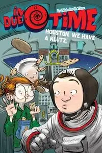 «Houston, We Have a Klutz!» by Nicholas O. Time