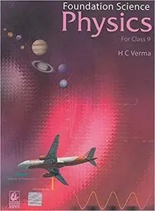 Foundation Science Physics for Class - 9