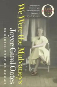 «We Were the Mulvaneys» by Joyce Carol Oates