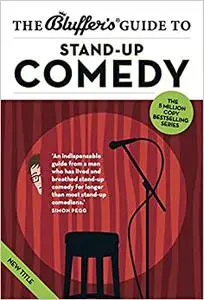 The Bluffer's Guide to Stand-Up Comedy