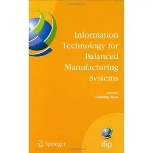 Information Technology for Balanced Manufacturing Systems  [Repost]
