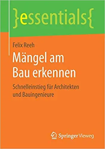 Mängel am Bau erkennen: Schnelleinstieg für Architekten und Bauingenieure