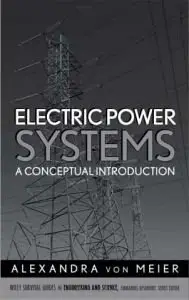 Electric Power Systems: A Conceptual Introduction (repost)