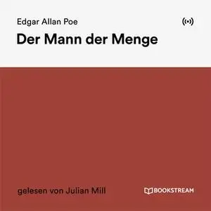 «Der Mann der Menge» by Edgar Allan Poe