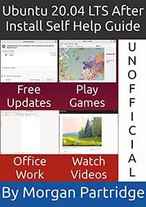 Ubuntu 20.04.03 LTS After Install Self Help Guide