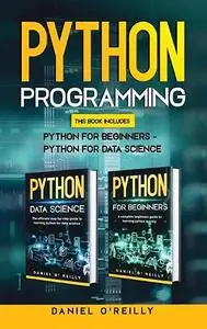 Python Programming: This Book Includes: Python for Beginners - Python for Data Science