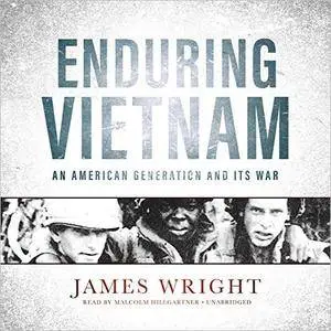 Enduring Vietnam: An American Generation and Its War [Audiobook]