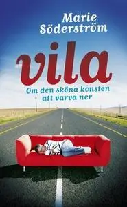 «Vila» by Marie Söderström