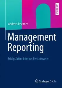 Management Reporting: Erfolgsfaktor Internes Berichtswesen