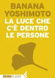 Banana Yoshimoto – La luce che c’è dentro le persone
