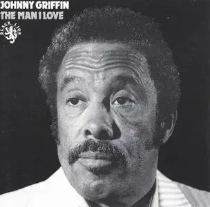 Johnny Griffin - The Man I Love (1969) [Reissue 1988]