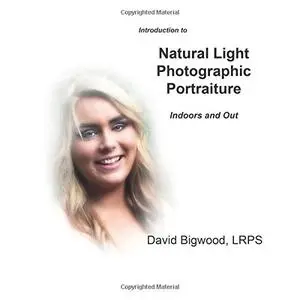 Introduction to Natural Light Photographic Portraiture: Indoors and Out