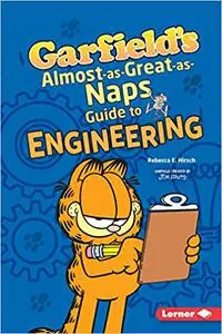 Garfield's ® Almost-as-Great-as-Naps Guide to Engineering