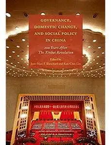 Governance, Domestic Change, and Social Policy in China: 100 Years after the Xinhai Revolution [Repost]