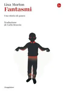 Lisa Morton - Fantasmi. Una storia di paura