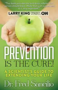 «Prevention Is the Cure» by Fred Sancilio