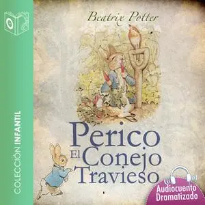 «El cuento de Perico, el conejo travieso» by Beatrix Potter