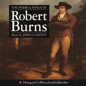 «The Poems and Songs of Robert Burns» by Robert Burns