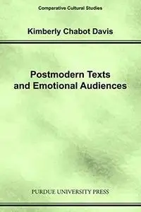 Postmodern Texts and Emotional Audiences: Identity and the Politics of Feeling