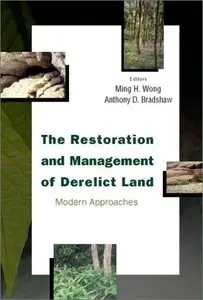 The Restoration and Management of Derelict Land: Modern Approaches
