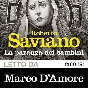 Roberto Saviano - La Paranza dei Bambini [Audiobook]