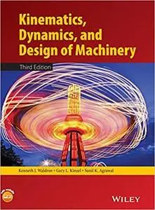 Kinematics, Dynamics, and Design of Machinery, 3rd Edition