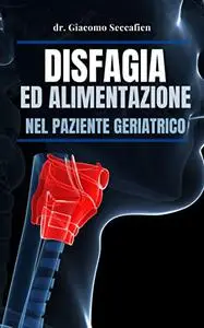 Disfagia ed alimentazione nel paziente geriatrico