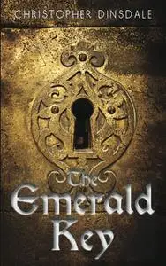 «The Emerald Key» by Christopher Dinsdale
