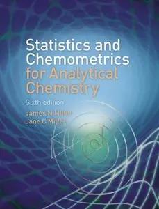 Statistics and Chemometrics for Analytical Chemistry, 6th Edition (repost)