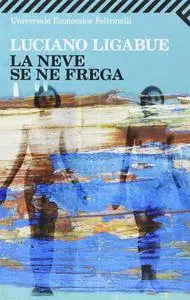 Luciano Ligabue - La neve se ne frega (repost)