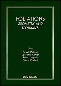 Foliations: Geometry and Dynamics