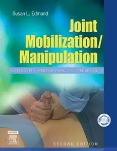 Joint Mobilization/Manipulation: Extremity and Spinal Techniques - Susan L. Edmond (Repost)