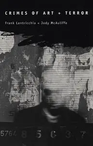 Frank Lentricchia, Jody McAuliffe - Crimes of Art and Terror