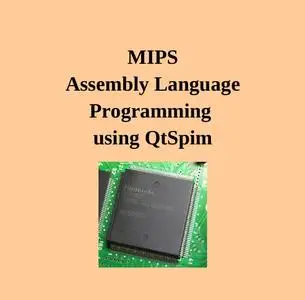 MIPS Assembly Language Programming Using QtSpim