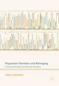 Population Genetics and Belonging: A Cultural Analysis of Genetic Ancestry
