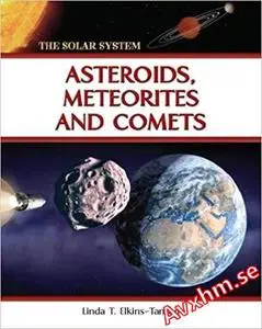 Asteroids, Meteorites and Comets (The Solar System)