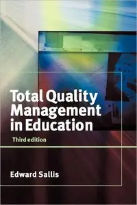 Total Quality Management in Education, 3 edition (repost)