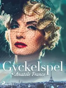 «Gyckelspel» by Anatole France