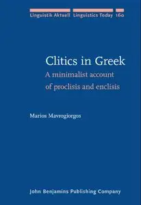 Clitics in Greek: A minimalist account of proclisis and enclisis (repost)