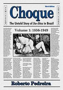 Choque: The Untold Story of Jiu-Jitsu in Brazil 1856-1949