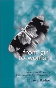 From Girl to Woman: American Women’s Coming-of-Age Narratives