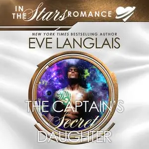 «The Captain's Secret Daughter» by Eve Langlais