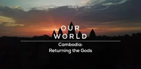 BBC Our World - Cambodia: Returning the Gods (2022)